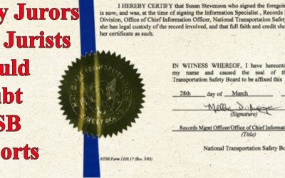 Why Jurors and Jurists Should Doubt the Conclusions and Analyses of the United States National Transportation Safety Board